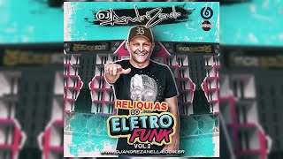 CD RELIQUIAS DO ELETRO FUNK VOL2 - 2023 (Dj André Zanella)