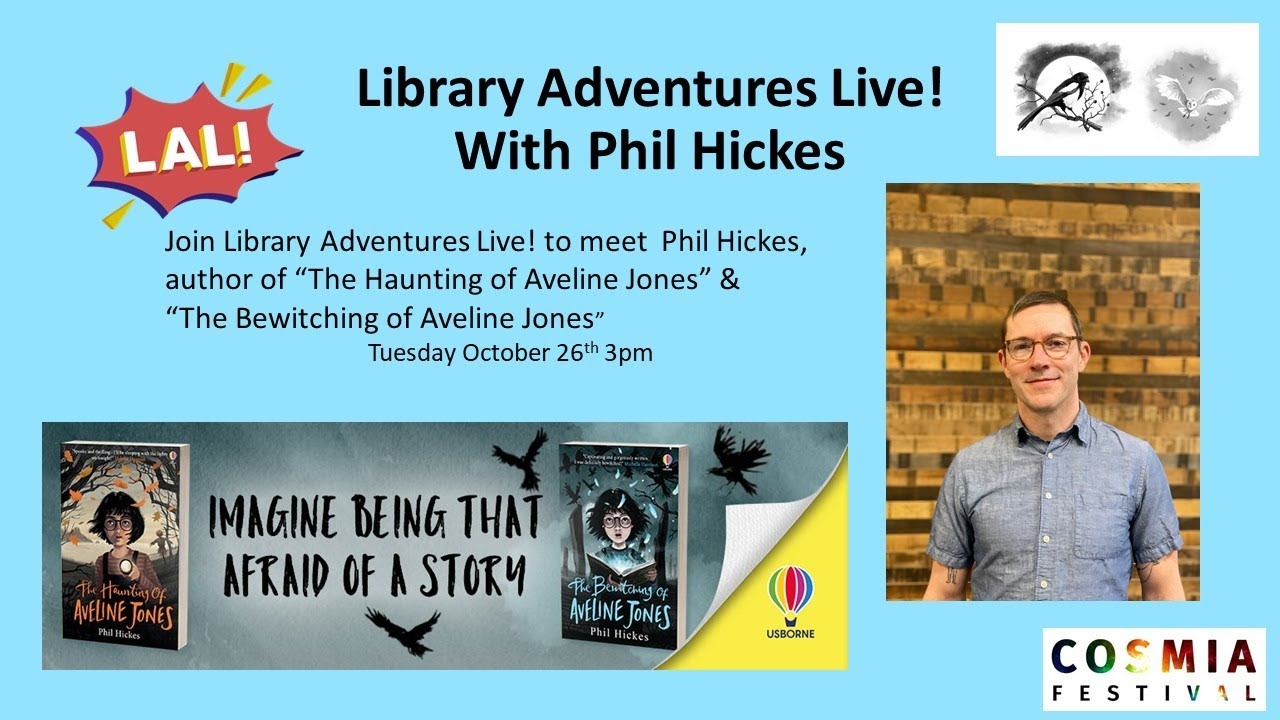 Library Adventures Live! with Phil Hickes (Cosmia 2021) YouTube