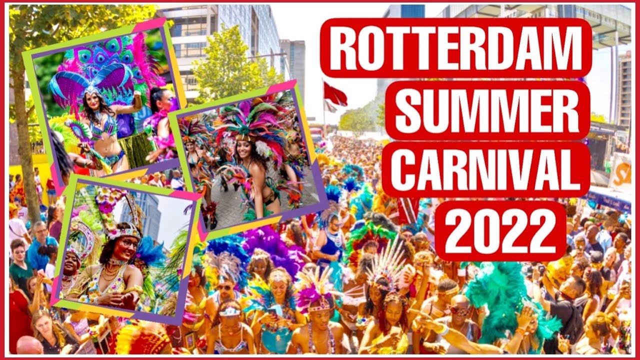 ROTTERDAM SUMMER CARNIVAL 2022 THE NETHERLANDS. YouTube