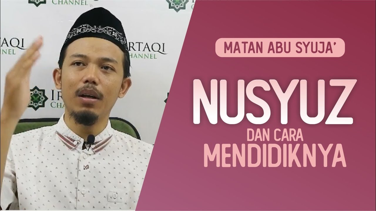 MATAN ABU SYUJA' (80); NUSYUZ