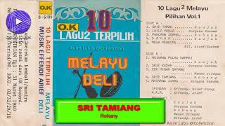 Download Lagu SRI TAMIANG voc : Rohany / DENDANG MELAYU klasik Download Lagu SRI TAMIANG voc : Rohany / DENDANG MELAYU klasik