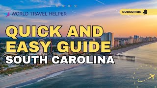 Quick and Easy Guide to South Carolina