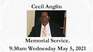 Cecil Anglin memorial service. 9:30am Wednesday May 5, 2021