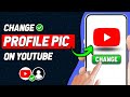 How To Change YouTube Profile Picture on Mobile (2024 New Method)