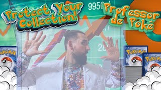 Protect Your Cards! How to Increase Your Collection Value with 3 Easy Steps! Professor de Poke