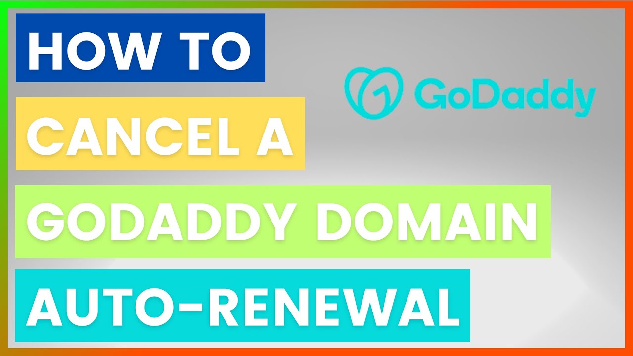 How To Cancel A Godaddy Domain Auto-Renewal? [in 2025]