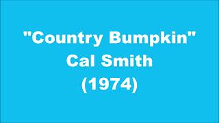 Cal Smith: Country Bumpkin (1974)