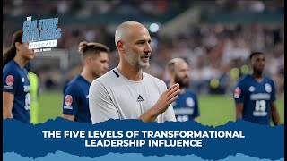 The Five Levels of Transformational Leadership Influence