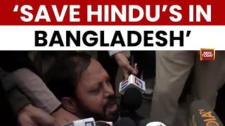 Hindu Organizations Protest Over Attacks On Hindus In Bangladesh Bangladesh High Commission