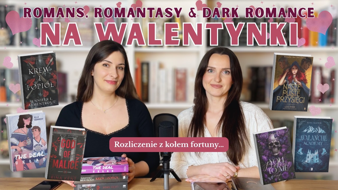 Romanse obyczajowe, romantasy, a może dark romance? Co czytać na walentynki?💘