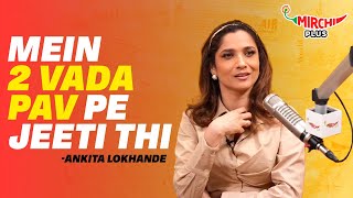 Ankita Lokhande ने बताया apne Struggling Days के Qisse! 😲