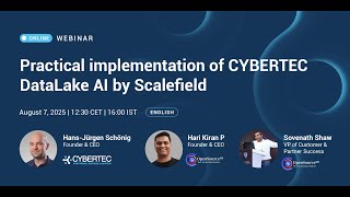 Practical Implementation of CYBERTEC DataLake AI by Scalefield | Webinar Recording
