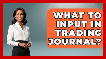 What To Input In Trading Journal? - Stock and Options Playbook