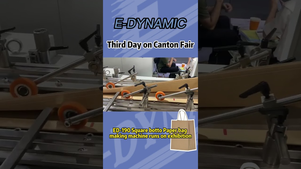 Vlog at Canton Fair | Paper bag machine for various usage such as snack bag bread bag E-dynamic