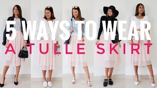 5 WAYS TO WEAR A TULLE SKIRT: LOOKBOOK