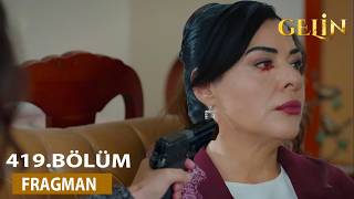 Gelin 419. Bölüm Fragmanı L Mukadder Cezalandırılıyor
