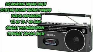 SOLAWATAN JAMAN DULU SETELAH BEDUK AZAN MAGRIB BULAN PUASA ROMADON DI RADIO RRI JAKARTA