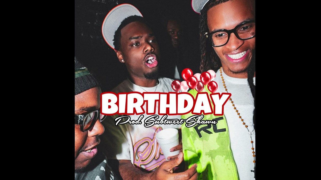 Birthday (Prod.Subtweet Shawn)