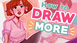 HOW TO DRAW MORE! ✏✨ | The Benefits of Using your Sketchbook