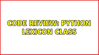 Code Review Python Lexicon Class 3 Solutions