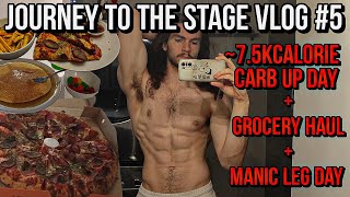 7K CALORIE CARB UP! + Leg Day & Grocery Haul | Journey To The Stage EP: 5