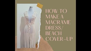 How to Make a Macrame Dress / Macrame Dress Tutorial