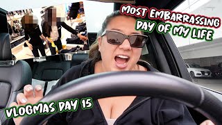 MOST EMBARRASSING DAY OF MY LIFE *i will not recover from this lol* Vlogmas Day 15