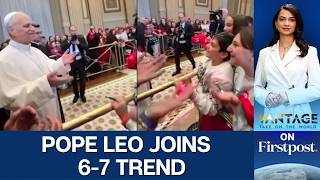 Pope Leo XIV Joins Gen Z’s 6-7 Trend in Rome, Surprises Youth | Vantage on Firstpost | 4K