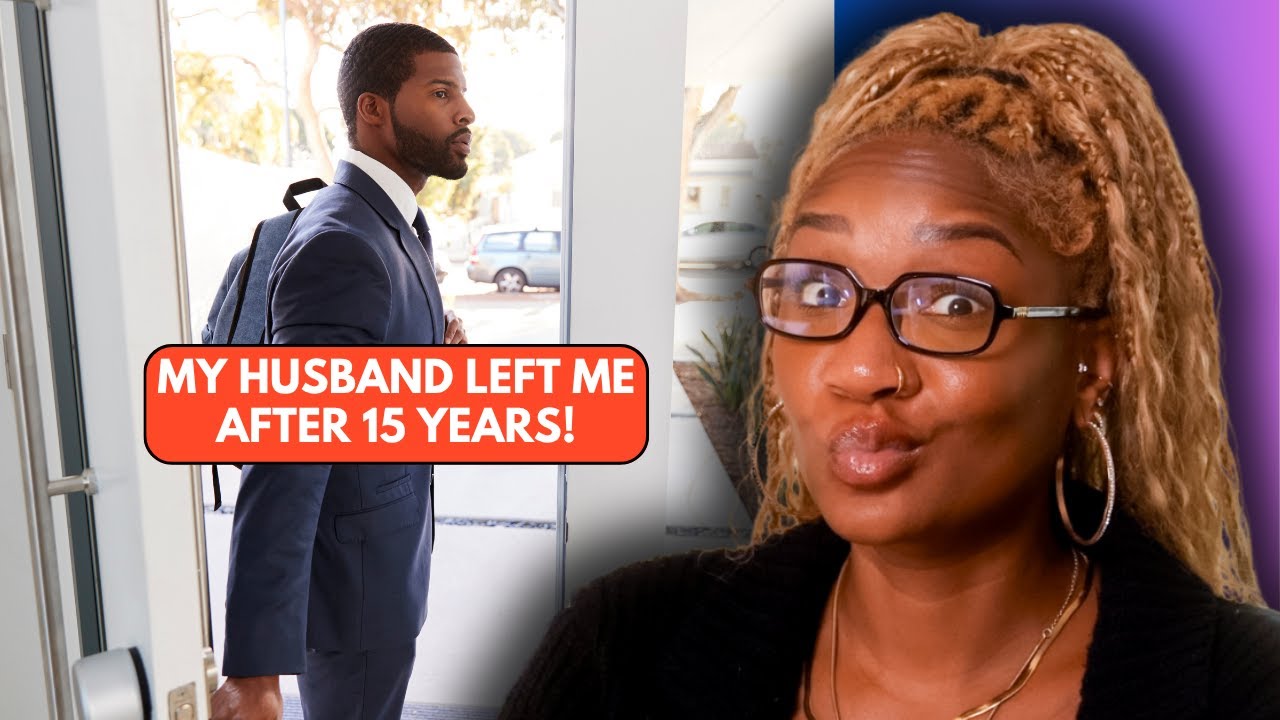 My Husband Left After 15 Years But Then Changed His Mind Days Later