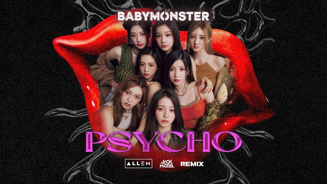 BABYMONSTER - PSYCHO (DJ ALLEN & Jack Hazel Remix) - YouTube