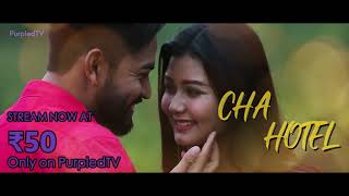 Cha Hotel | Official Movie Teaser | Streaming Now on PurpledTV Android App