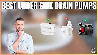 Best Under-Sink Drain Pumps in 2026 - Quiet Models That Deliver Powerful Performance Best Under-Sink Drain Pumps in 2026 - Quiet Models That Deliver Powerful Performance