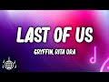 Gryffin Rita Ora Last Of Us Lyrics