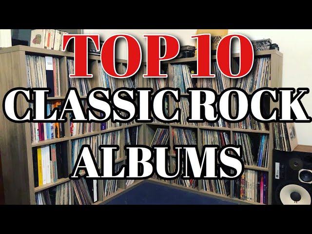 Top 10 Classic Rock Albums! Vinyl Essentials for Any Collection. class=