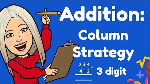 Mini Maths Tutorial: 3 Digit Addition Column Method (with and without regrouping)