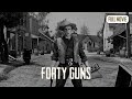 Forty Guns | English Full Movie | Western