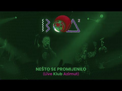 Boa II - Nešto se promijenilo (Live Klub Azimut)