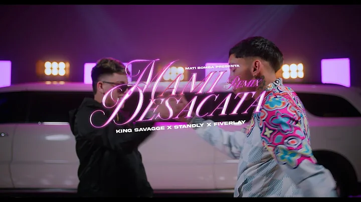 MAMI DESACATA REMIX - KING SAVAGGE, STANDLY & FIVERLAY FT MATIBOMBA