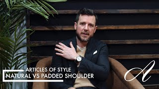 Natural Shoulder vs Padded Shoulder: What's the Difference?