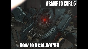 Armored Core 6 // How to beat AAP03 //