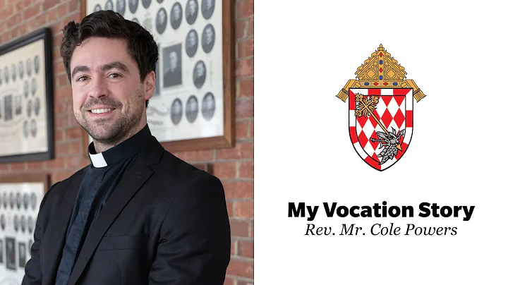 My Vocation Story | Rev. Mr. Cole Powers