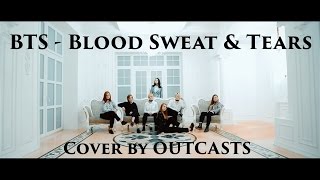 Outcasts Bts - Blood Sweat & Tears Dance Cover