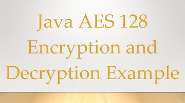 Java AES 128 Encryption and Decryption Example