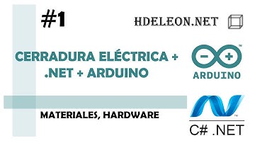 Curso para conectar Cerradura eléctrica con .Net y Arduino | Hardware | #1