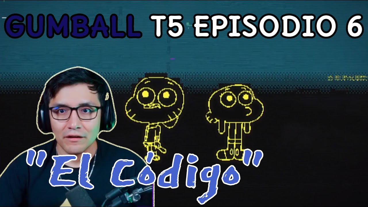 JugandorCriticon Reacciona a Gumball Temporada 5 Episodio 6 (El código)