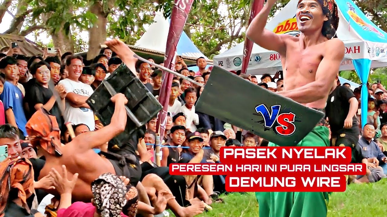 DEMUNG WIRE Vs PASEK NYELAK || Peresean Pura Lingsar 