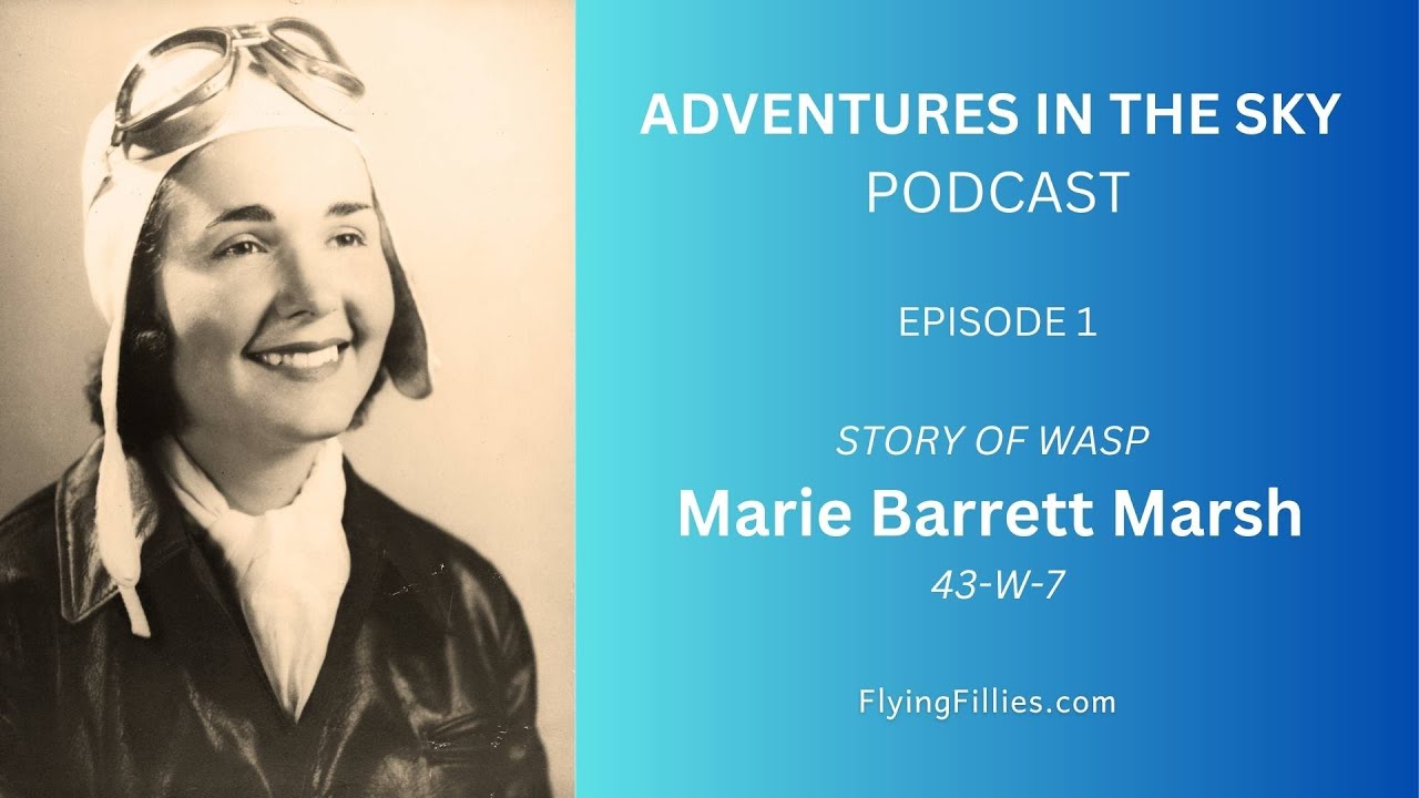 Adventures in the sky podcast e01 story of wasp marie barrett marsh