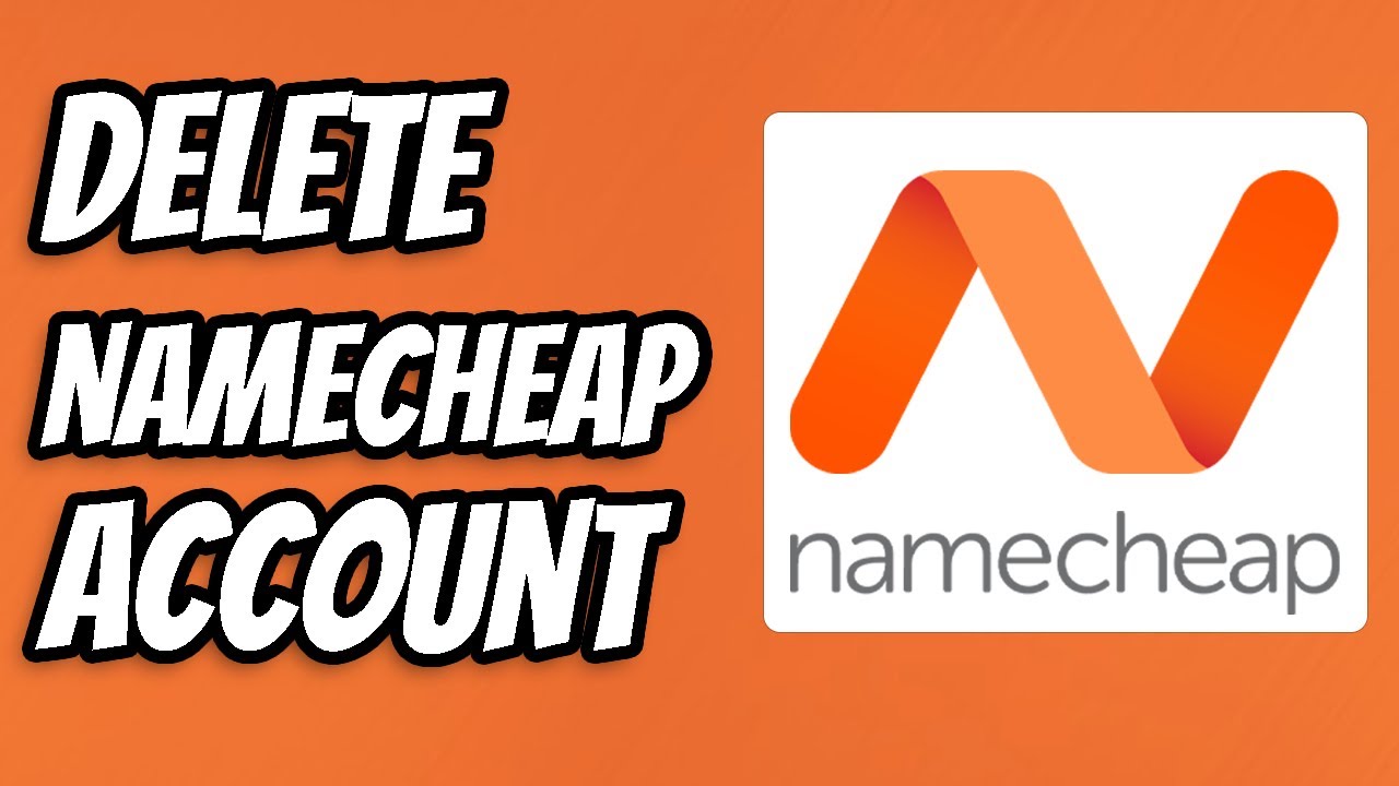 How to Delete Namecheap Account 2023 Permanently Delete Namecheap