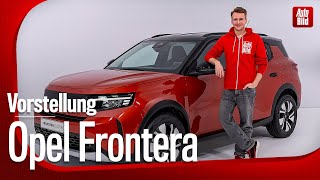 Opel Frontera (2024): Vorstellung mit Jan Götze by AUTO BILD 22,398 views 3 weeks ago 14 minutes, 34 seconds