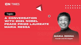 A Conversation With 2021 Nobel Peace Prize Laureate Maria Ressa